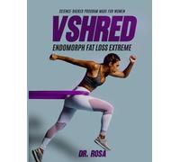 VSHRED Endomorphs Fat loss extreme: Science-Backed program made for women.