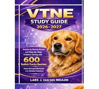 VTNE Study Guide 2026-2027: Domain-by-Domain Review and Step-by-Step Problem Solving with 600 Realistic Practice Questions, Exam-Focused Workouts, and Detailed Solutions