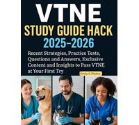 VTNE STUDY GUIDE HACK 2025-2026: Recent Strategies, Practice Tests, Questions and Answers, Exclusive Content and Insights to Pass VTNE at Your First Try