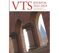 VTS Journal: April 2022-May 2024: A Collection of Sermons and Lectures from Virginia Theological Seminary