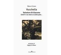 Vucchella. Salvatore Di Giacomo. Comm'a nu mare ca cuieto pare...