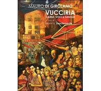 Vucciria. Carne, voci e sangue di Mauro Di Girolamo, 2014, Youcanprint - ER