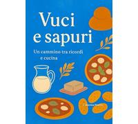 VUCI E SAPURI: un cammino tra ricordi e cucina