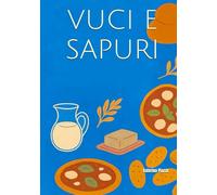 VUCI E SAPURI: un cammino tra ricordi e cucina