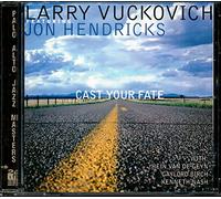 Vuckovich, Larry - Cast Your Fate