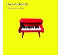 Vuckovich, Larry - Serenade In Blue