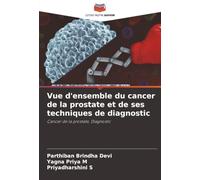 Vue d'ensemble du cancer de la prostate et de ses techniques de diagnostic: Cancer de la prostate, Diagnostic