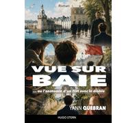 Vue sur baie - Ou l'anatomie d'un flirt avec le diable