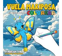 Vuela Mariposa El Libro Para Colorear