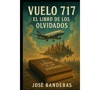 Vuelo 717 El libro de los olvidados