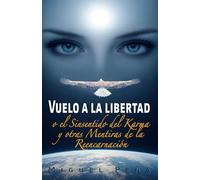 Vuelo a la Libertad: o el sinsentido del Karma