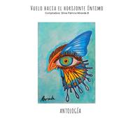 Vuelo hacia el horizonte Íntimo: Antología literaria