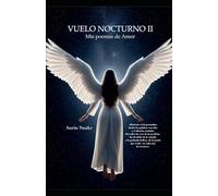 Vuelo Nocturno II: Mis poemas de Amor