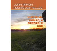 VUELTA AL CAMPO, A BARGAS, A SUS GENTES