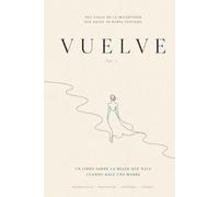 VUELVE: Un libro sobre la mujer que nace cuando nace una madre.