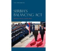 Vuk Vuksanovic Serbia’s Balancing Act (Copertina rigida)