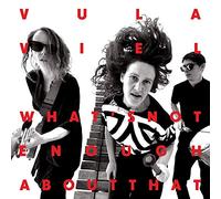 Vula Viel - What'S Not Enough About That