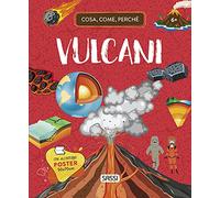 Libri Valentina Bonaguro / Alberto Borgo / Mattia Cerato - Vulcani. Cosa, Come,