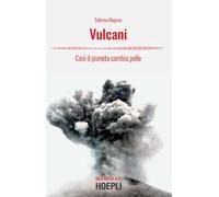 Vulcani. Così il pianeta cambia pelle