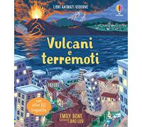 Vulcani e terremoti. Ediz. a colori