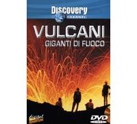 Vulcani - Giganti di fuoco