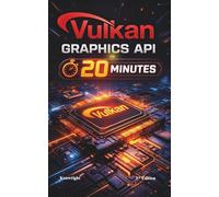 Vulkan Graphics API in 20 Minutes: (Coffee Break Series)