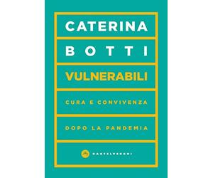 Vulnerabili. Cura e convivenza dopo la pandemia