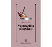 Vulnerabilità alla psicosi - De Masi Franco