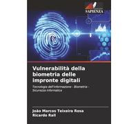Vulnerabilità della biometria delle impronte digitali: Tecnologia dell'informazione - Biometria - Sicurezza informatica