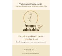 Vulnérabilité & Identité: Le Chemin vers une Résilience Durable