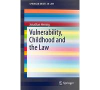Vulnerability, Childhood and the Law