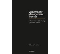 Vulnerability Management Tracker: Professional Vulnerability Tracking & Remediation Logbook