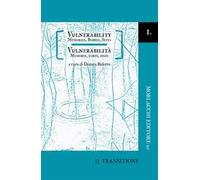 Vulnerability. Memories, bodies, sites-Vulnerabilità. Memorie, corpi, spazi. Ediz. bilingue