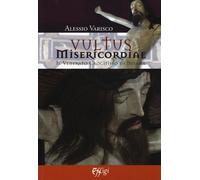 Vultus misericordiae. Il venerato crocifisso di Besana - [C&P Adver Effigi]
