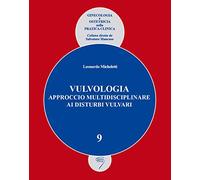 Vulvologia. Approccio multidisciplinare ai disturbi vulvari