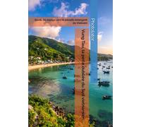 Vung Tau, la perle oubliée du Sud vietnamien: Guide de voyage vers le paradis émergent du Vietnam