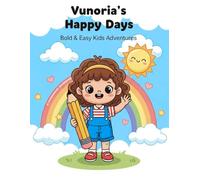 Vunoria’s Happy Days: Bold & Easy Kids Adventures Coloring Book