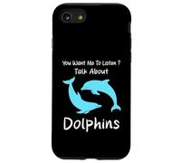 Vuoi che ascolti parlare di delfini Umorismo Dolphin Custodia per iPhone SE (2020) / 7/8