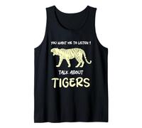 Vuoi Che ascolti Parlare di Tigers Funny Tiger Lover Canotta