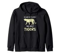 Vuoi Che ascolti Parlare di Tigers Funny Tiger Lover Felpa con Cappuccio