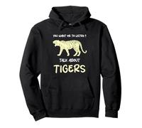 Vuoi Che ascolti Parlare di Tigers Funny Tiger Lover Felpa con Cappuccio