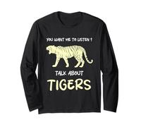 Vuoi Che ascolti Parlare di Tigers Funny Tiger Lover Maglia a Manica