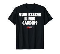 Vuoi Essere Il Mio Cardio? - Allenamento Divertente Maglietta