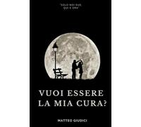Vuoi essere la mia cura?