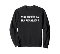 Vuoi Essere La Mia Fidanzata ? Felpa