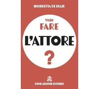 Vuoi fare l'attore?