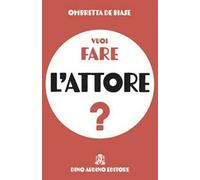 Vuoi fare l'attore?