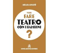 Vuoi fare teatro con i bambini?