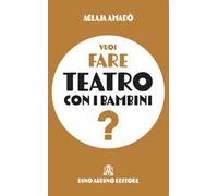 Vuoi fare teatro con i bambini?