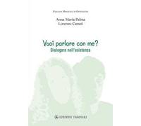 Vuoi parlare con me? Dialogare nell'esistenza